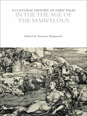 cover image of A Cultural History of Fairy Tales in the Age of the Marvelous